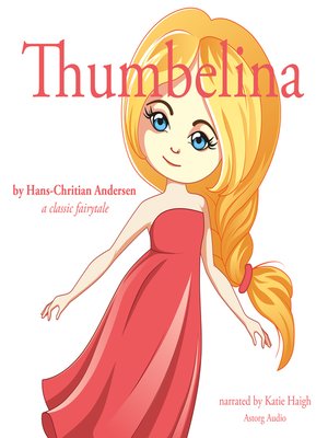 cover image of Thumbelina, a Fairytale